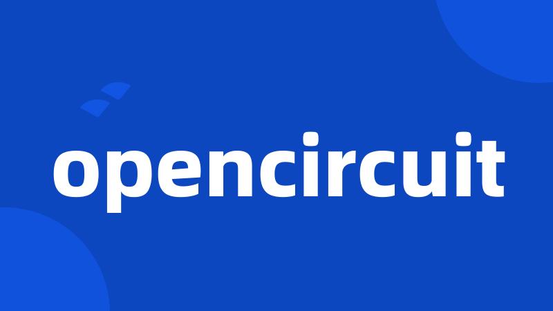 opencircuit