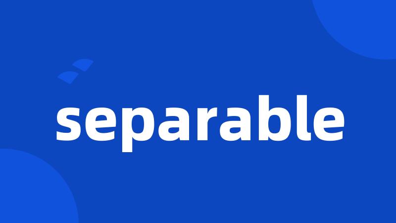 separable