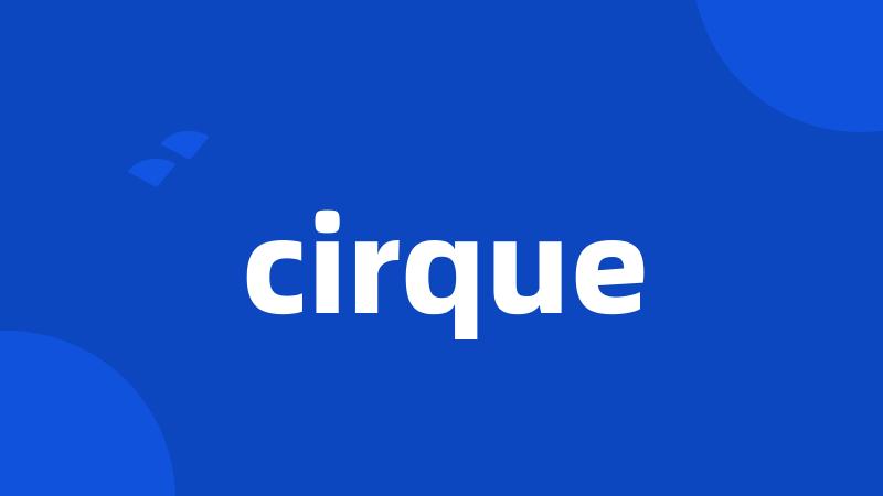 cirque