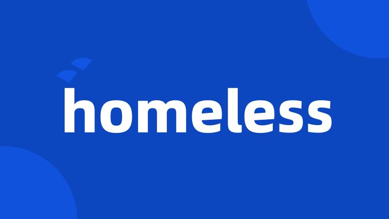 homeless