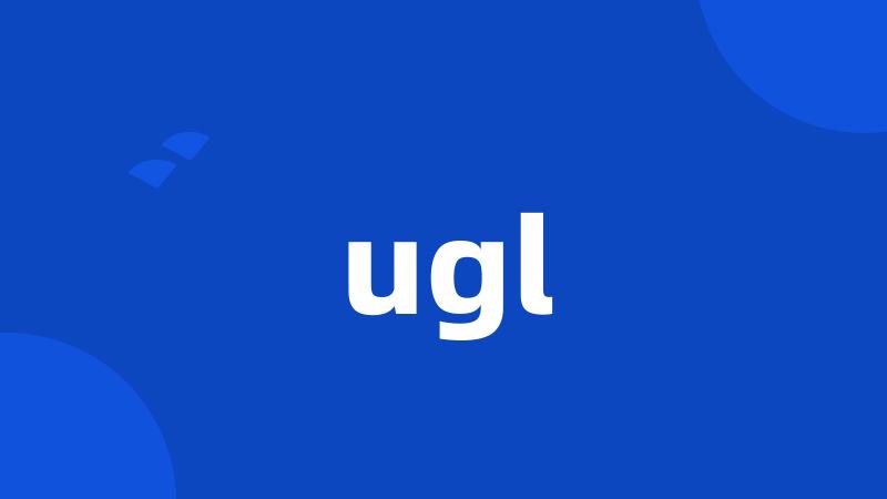 ugl