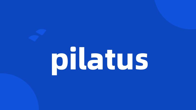 pilatus