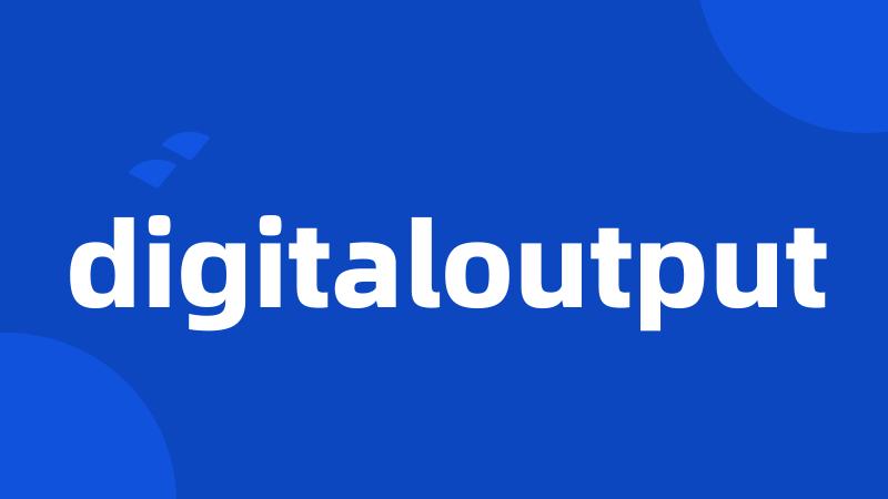 digitaloutput