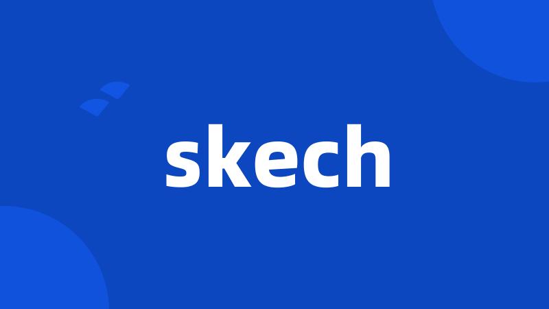 skech