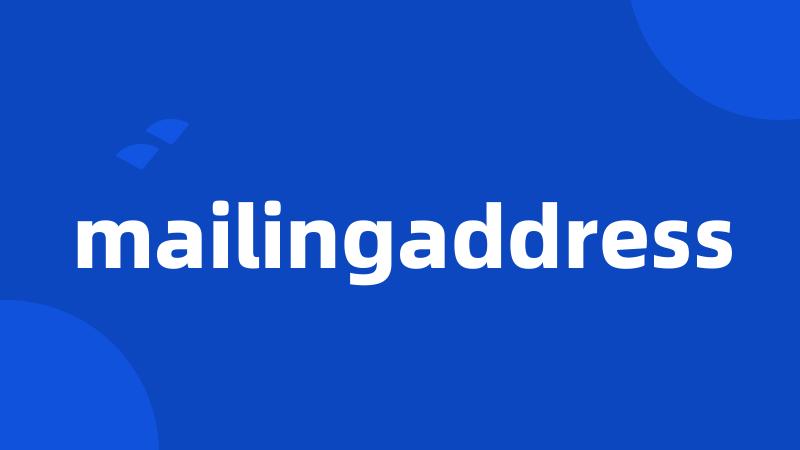 mailingaddress