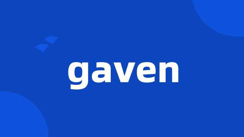 gaven