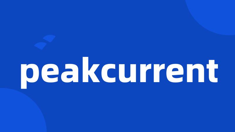 peakcurrent