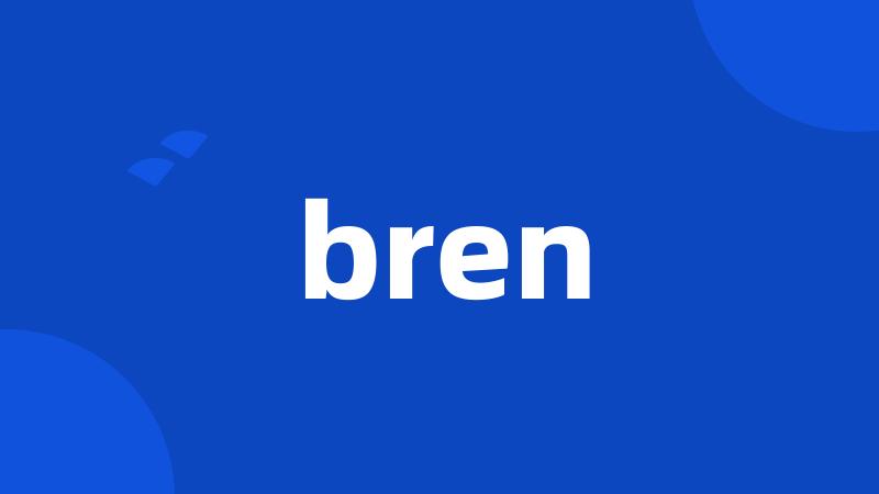 bren