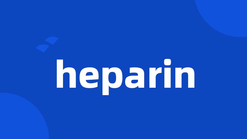 heparin