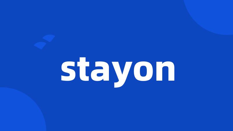 stayon