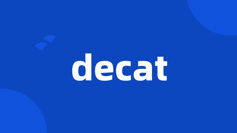 decat