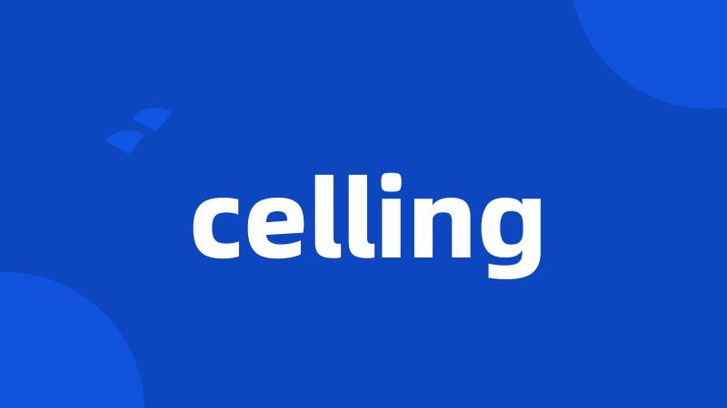 celling