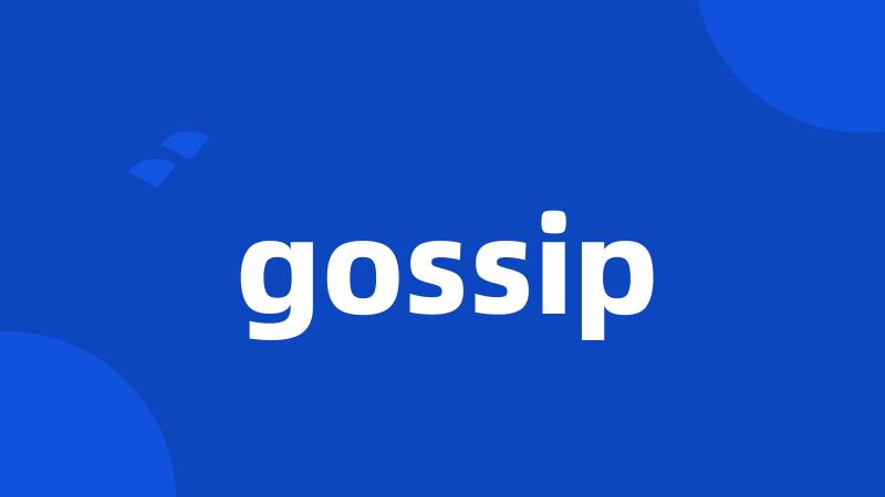 gossip