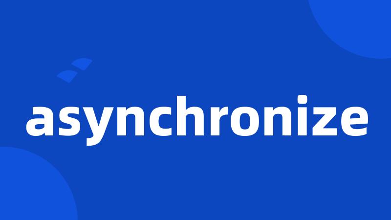 asynchronize