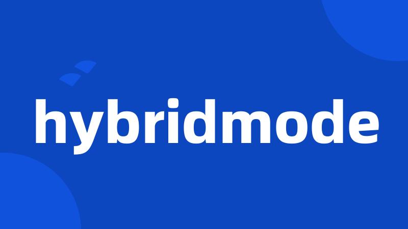 hybridmode