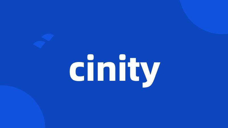 cinity