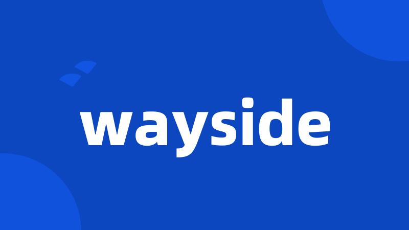 wayside