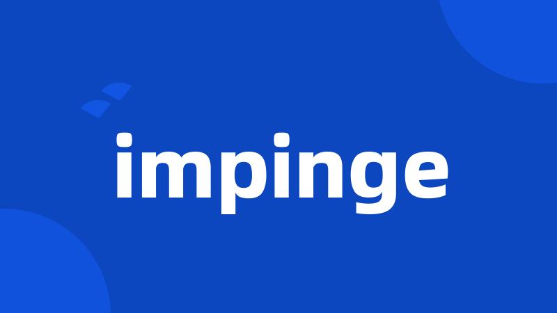 impinge