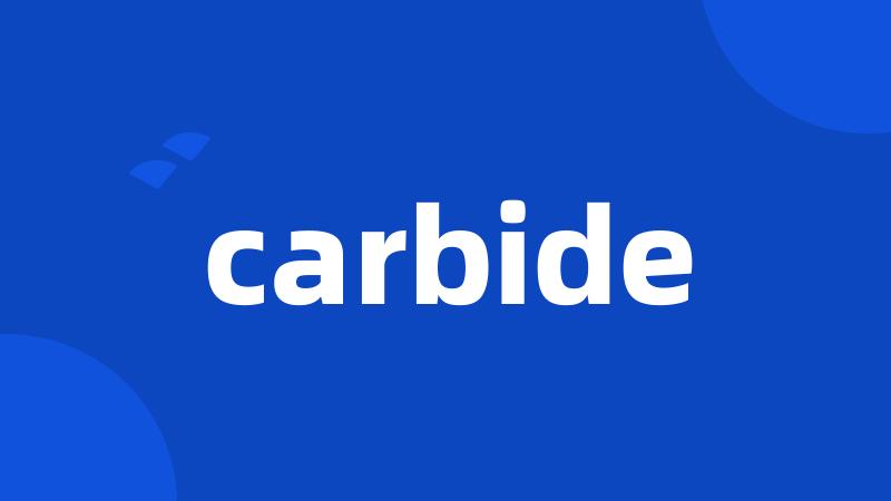 carbide