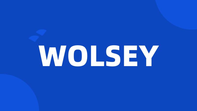 WOLSEY