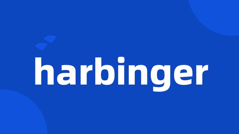 harbinger