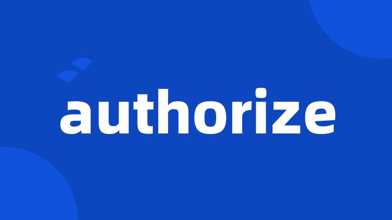 authorize