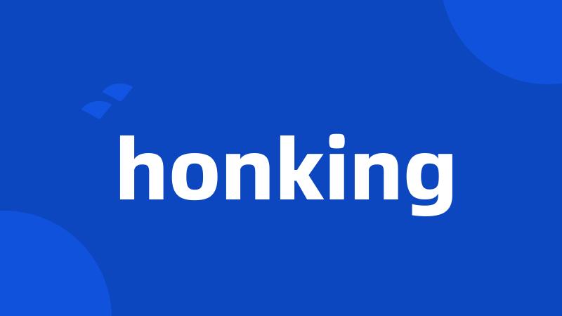 honking