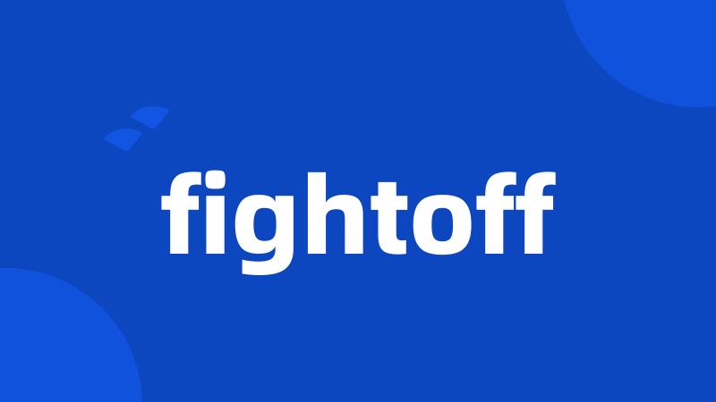 fightoff