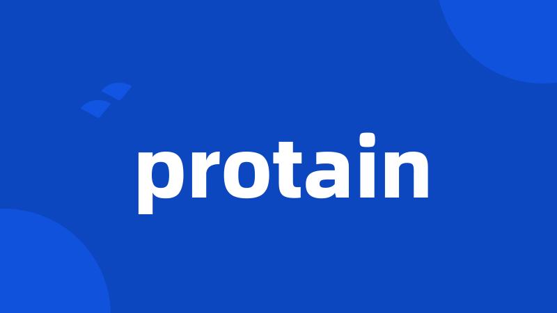 protain