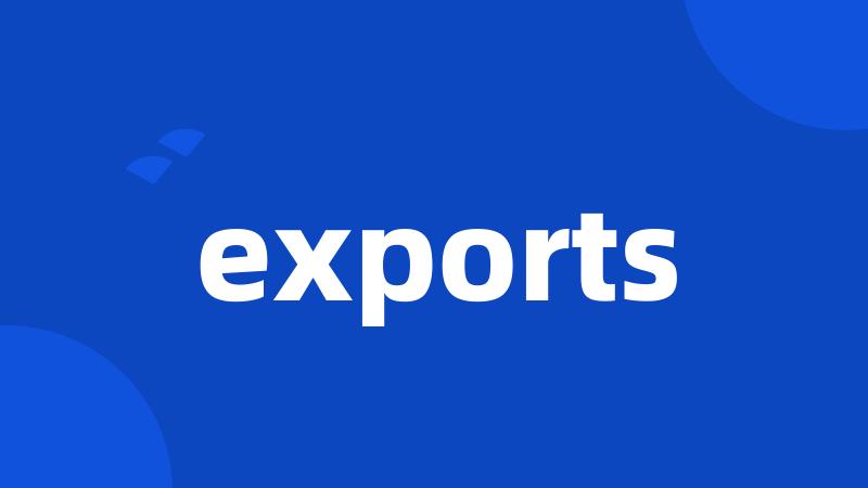 exports