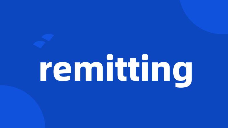 remitting