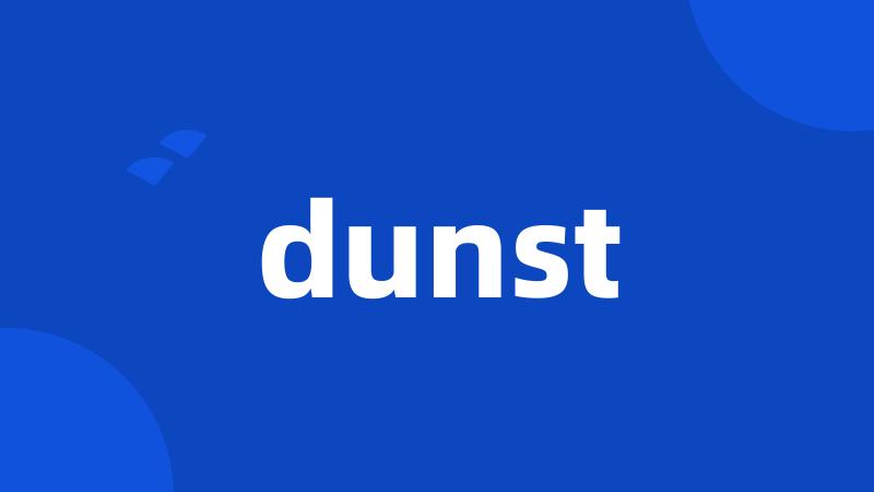 dunst