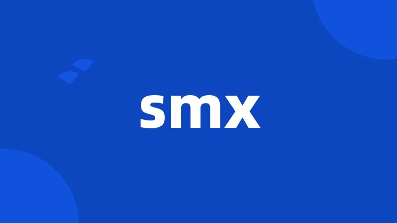 smx