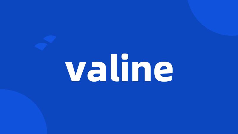 valine