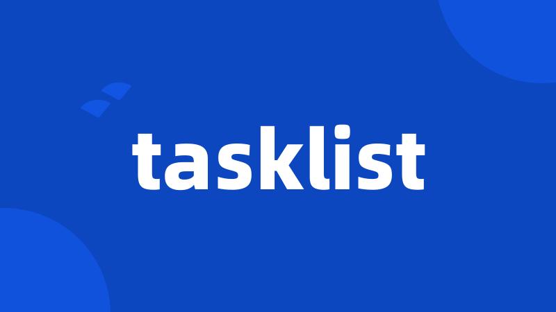 tasklist