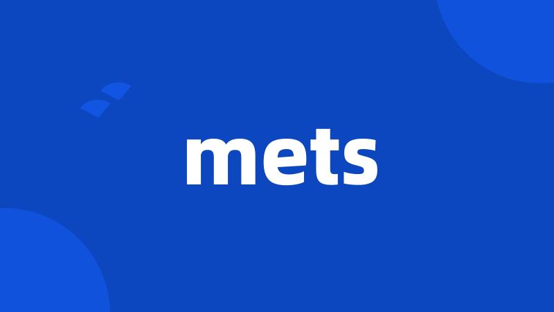 mets