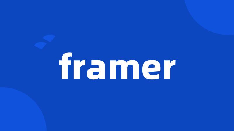 framer