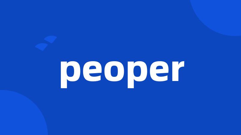 peoper