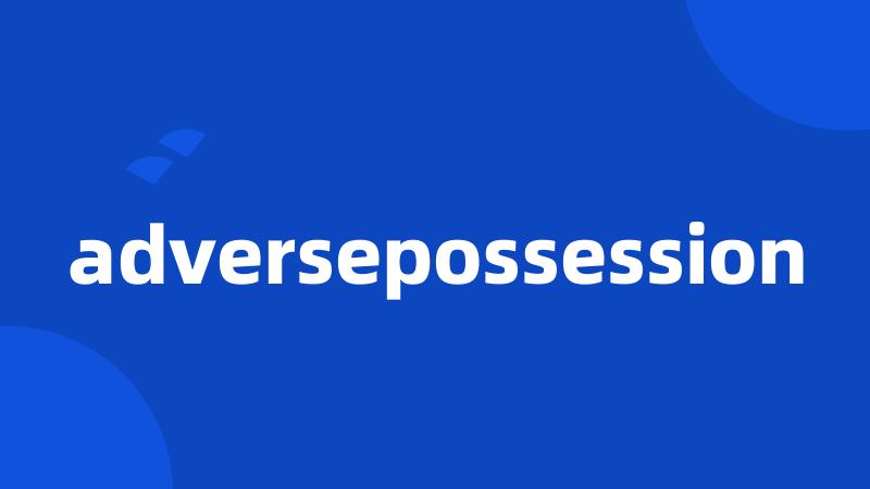 adversepossession