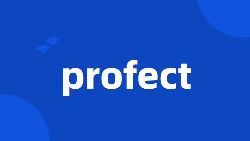 profect