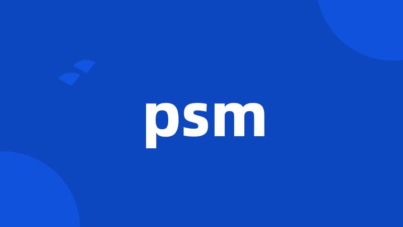 psm