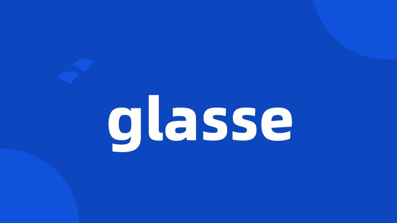 glasse