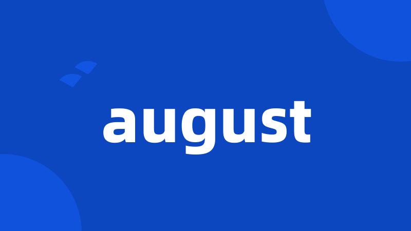 august