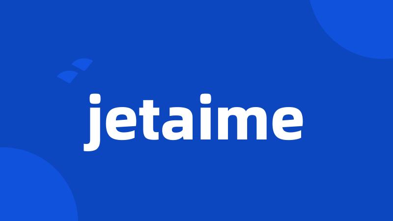 jetaime