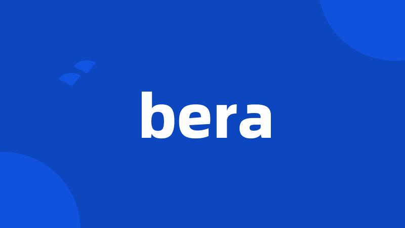 bera