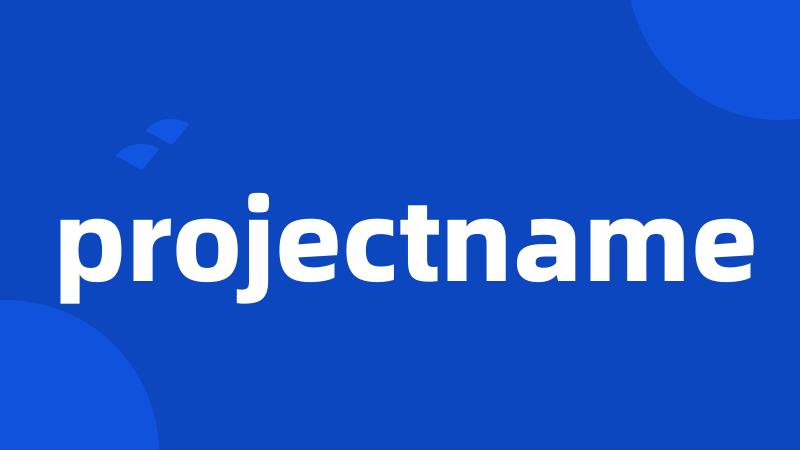 projectname