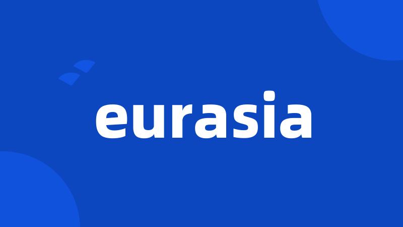 eurasia
