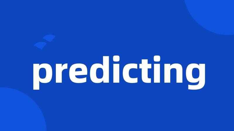 predicting