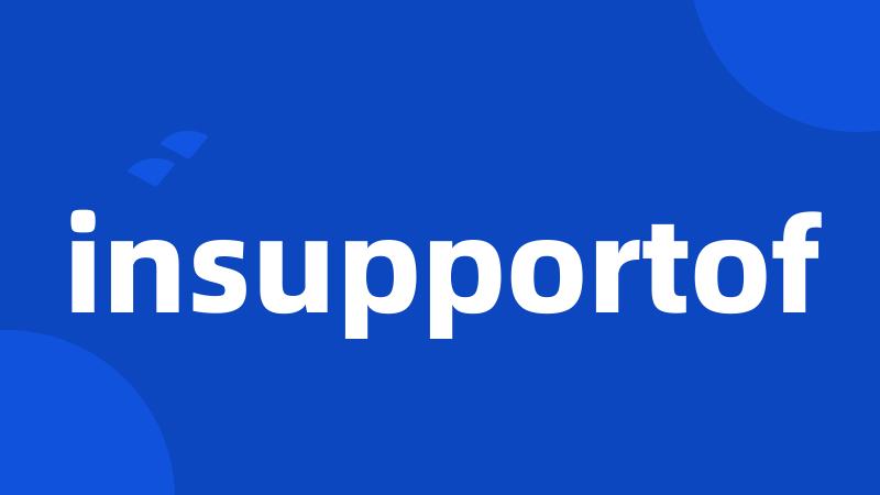 insupportof