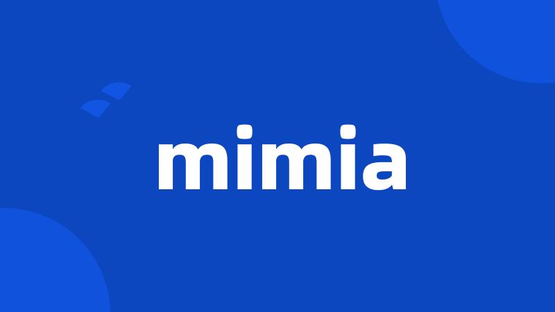 mimia